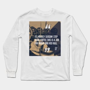 Step Aside Coffee it’s time for vodka Long Sleeve T-Shirt